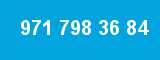 971 798 36 84